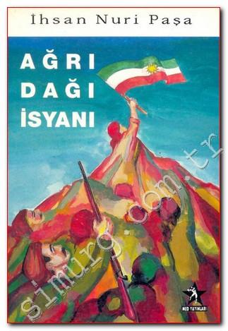 Ağrı Dağı İsyanı'nın başkomutanı  General İhsan Nuri Paşa'nın kitabının kapağı.jpg