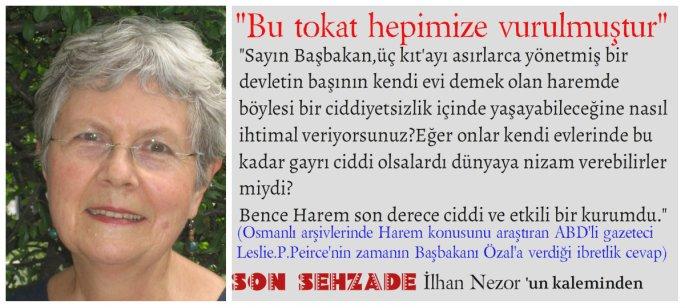 ABD'li araştırmacı Leslie P. Peirce, Harem hakkında alaycı bir ifade kullanan dönemin Başbakanı Turgut Özal'a görüntüdeki cevabı vermişti. .jpg