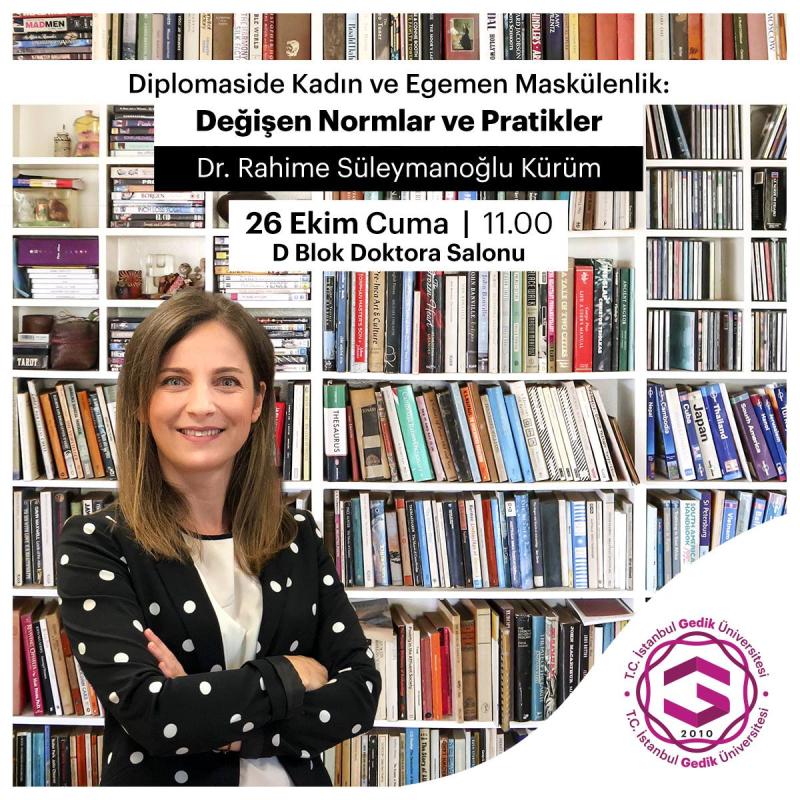 Dr. Rahime Süleymanoğlu Kürüm'ün  (Diplomaside Kadın ve Egemen Maskülenlik) başlıklı seminerinin duyurusu-Kaynak İstanbul Gedik Üniversitesi-İİS.jpg