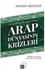 Arap Dünyasının Krizleri