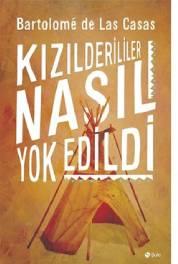 Kızılderililer Nasıl Yok Edildi?