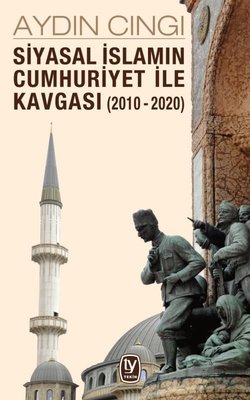 Siyasal İslam'ın Cumhuriyet ile Kavgası.jpg