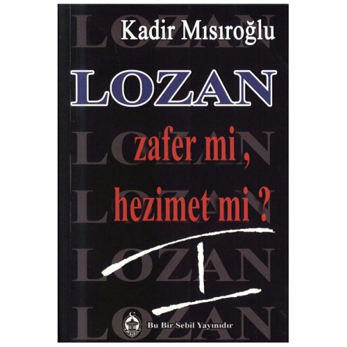 Lozan Zafer mi, Hezimet mi.jpg